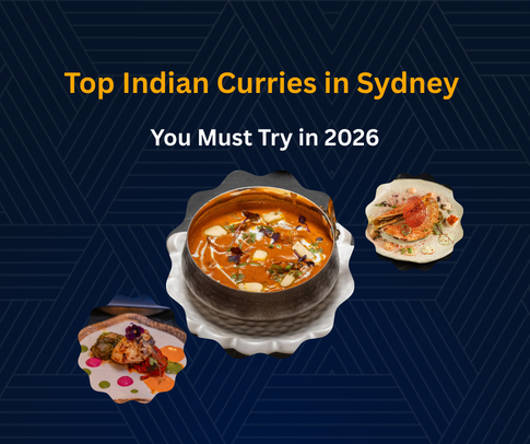 Top Indian Curries in Sydney City for Fine Dining Indian Food