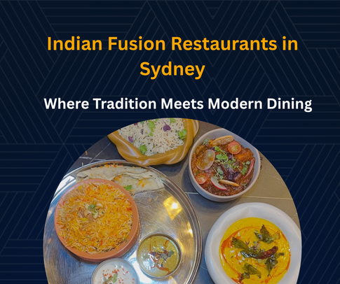 Indian fusion restaurants in Sydney for Fine Dining Indian Food